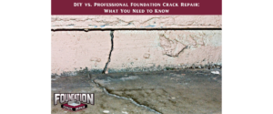 DIY vs. Professional Foundation Crack Repair